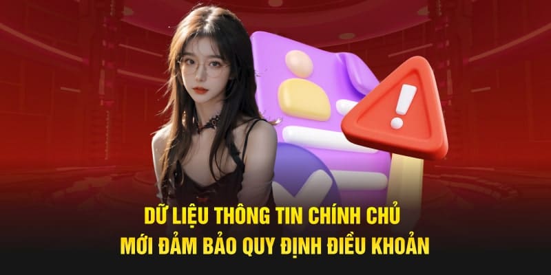 Dữ liệu thông tin chính chủ mới đảm bảo quy định điều khoản 