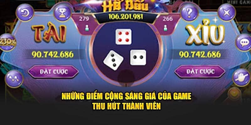 Những điểm cộng sáng giá của game thu hút thành viên